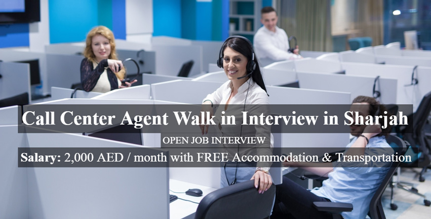 Call Center Agent Walk in Interview in Sharjah – UAE