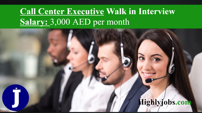 Call Center Executive Walk in Interview in Dubai