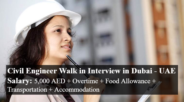 Civil Engineer Walk in Interview in Dubai - UAE