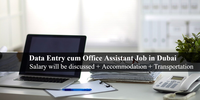 Data Entry cum Office Assistant Job in Dubai – UAE