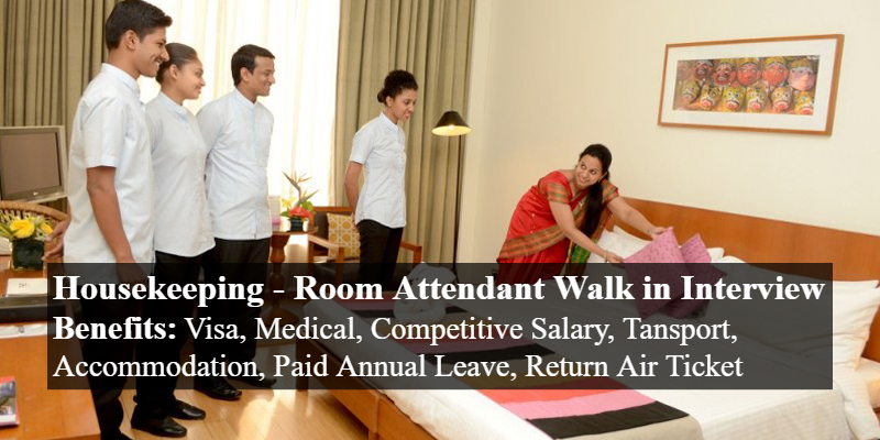 Housekeeping - Room Attendant Walk in Interview in Dubai