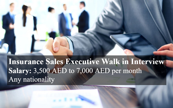 Insurance Sales Executive Walk in Interview in Dubai