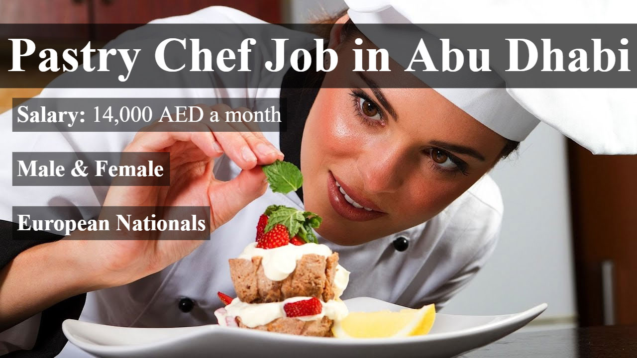 Pastry Chef Job Offer in Abu Dhabi 2019