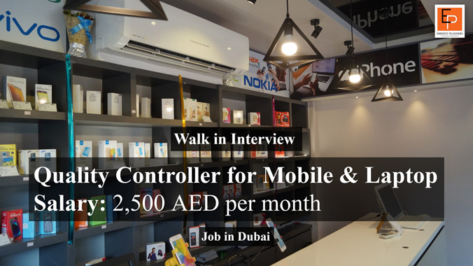 Quality Controller for Mobile and Laptop Walk in Interview in Dubai