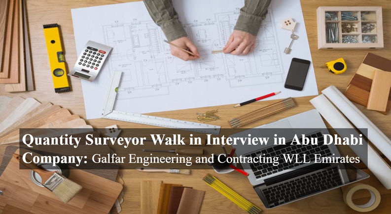 Quantity Surveyor Walk in Interview in Abu Dhabi