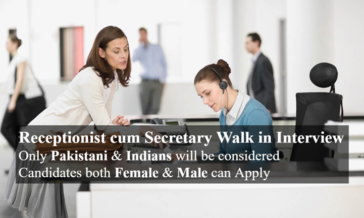 Receptionist cum Secretary Walk in Interview in Dubai – UAE