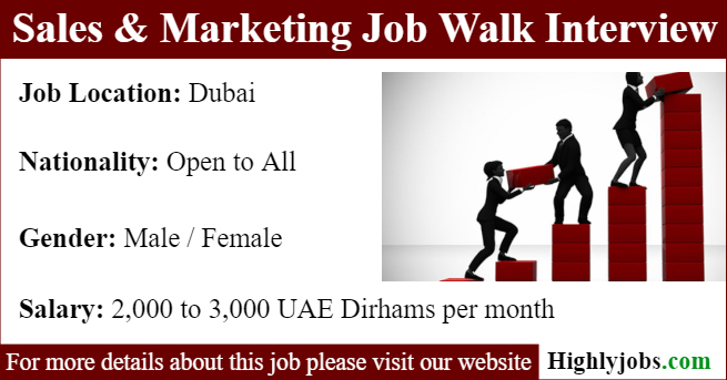 Sales & Marketing Job Walk Interview in Dubai