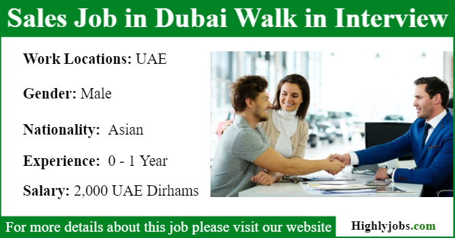 Sales Job in Dubai Walk in Interview