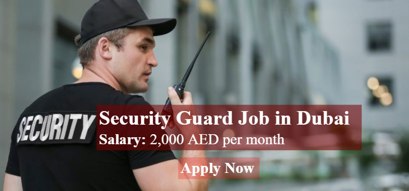 Security Guard Job in Dubai with Free Visa