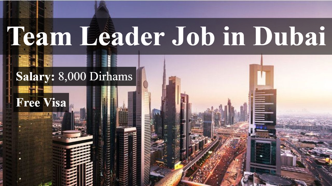 Team Leader Job Offer in Dubai 2019