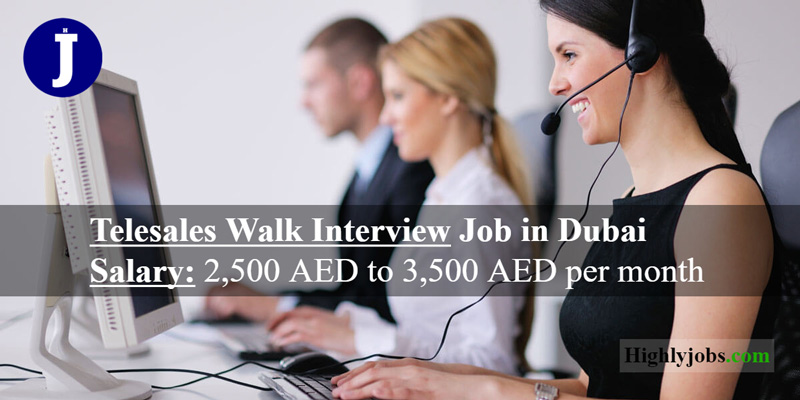 Telesales Walk Interview Job in Dubai