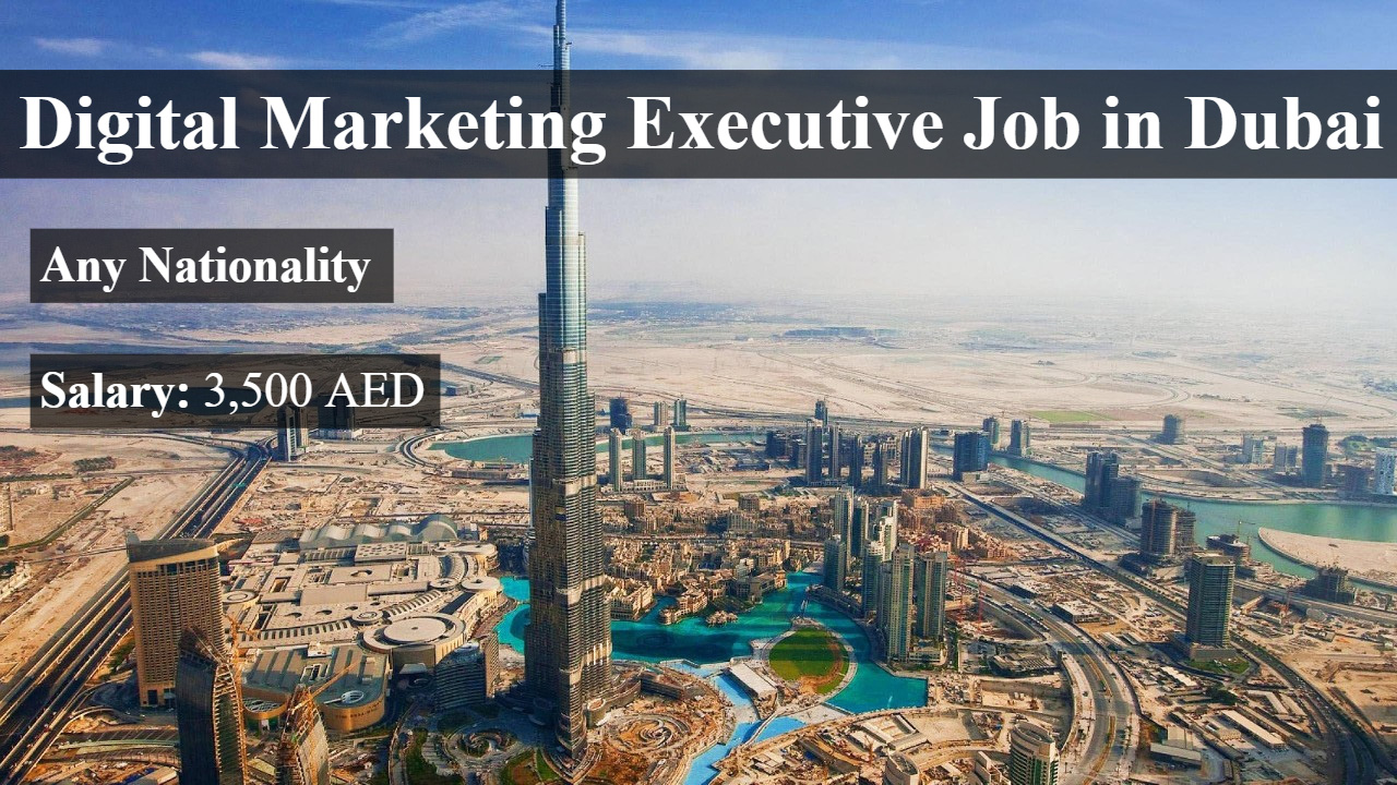 Walk in Interview for Digital Marketing Executive Job in Dubai
