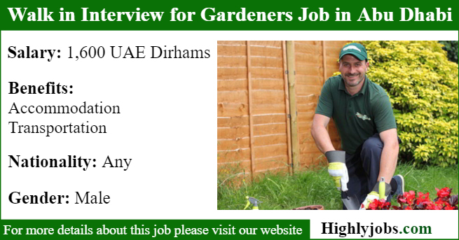 Walk in Interview for Gardeners Job in Abu Dhabi
