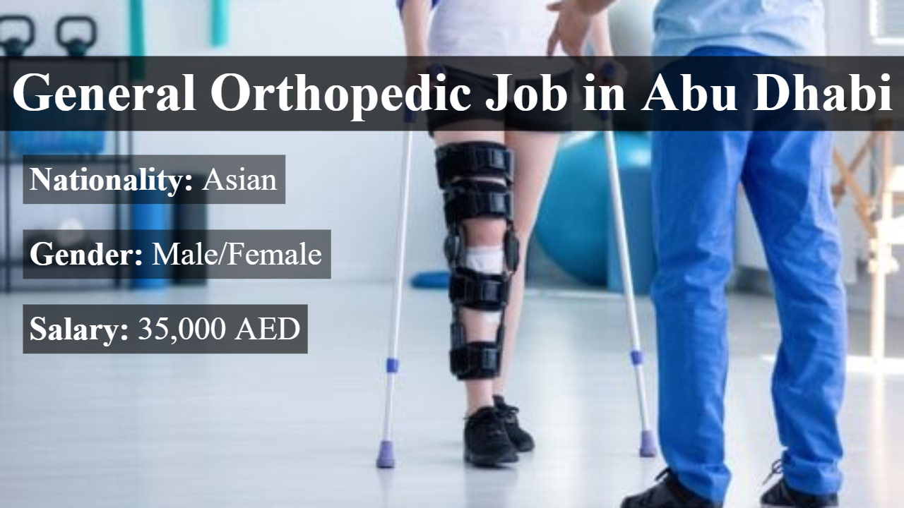 Walk in Interview for General Orthopedic Job in Abu Dhabi