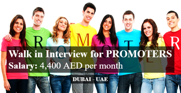 Walk in Interview for PROMOTERS in Dubai