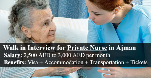 Walk in Interview for Private Nurse in Ajman - UAE