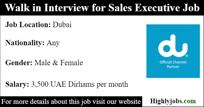 Walk in Interview for Sales Executive Job Opening in Dubai