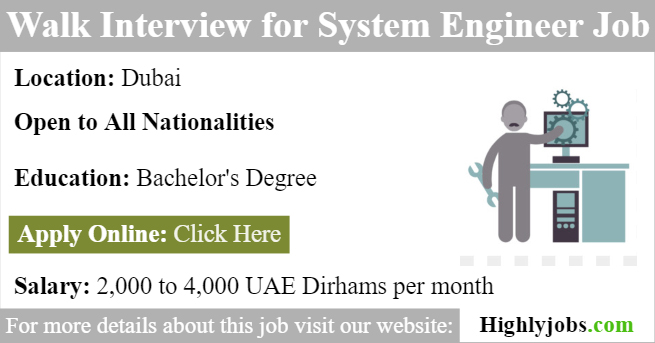 Walk in Interview for System Engineer Job in Dubai 2019