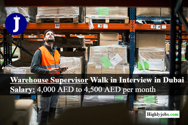 Warehouse Supervisor Walk in Interview in Dubai
