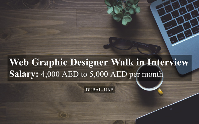 Web Graphic Designer Walk in Interview in Dubai - UAE