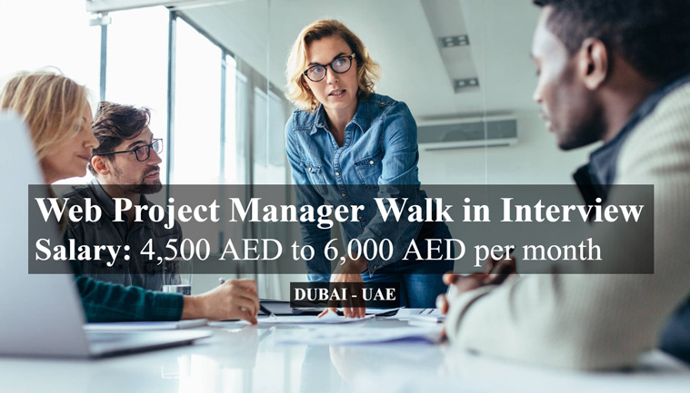 Web Project Manager Walk in Interview in Dubai - UAE